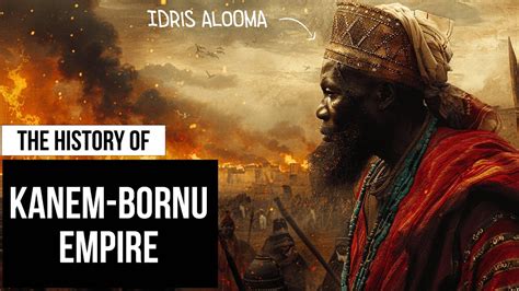 The Rise and Fall of the Kanem-Bornu Empire: A Glimpse into Medieval Nigerian History